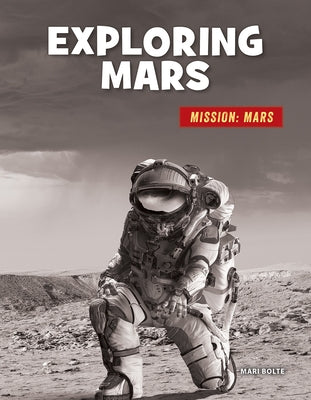 Exploring Mars by Bolte, Mari