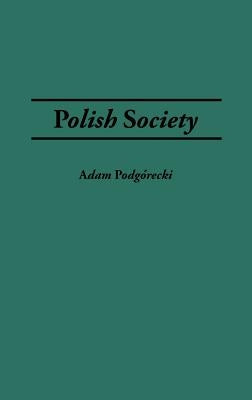 Polish Society by Podg&#243;recki, Adam