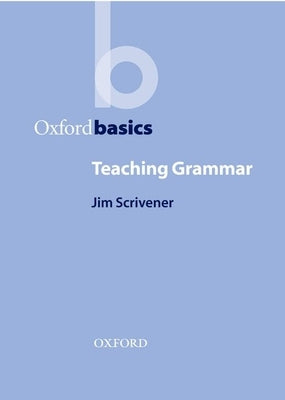 Teaching Grammar by Scrivener, Jim