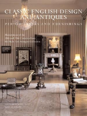 Classic English Design and Antiques: Period Styles and Furniture by Hyde Park Antiques Collection