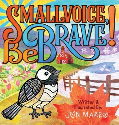 Smallvoice, Be Brave! by Marro, Jon