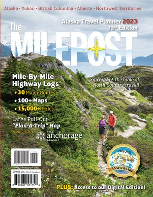 The Milepost 2023: Alaska Travel Planner by Reeves, Serine
