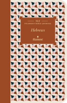 NLT Filament Bible Journal: Hebrews (Softcover) by Tyndale