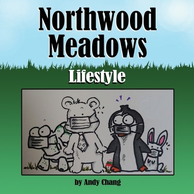 Northwood Meadows: Lifestyle by Chang, Andy