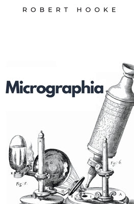 Micrographia by Hooke, Robert