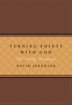 Turning Points with God: 365 Daily Devotions by Jeremiah, David