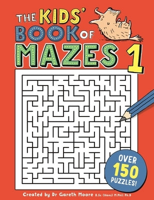 The Kids' Book of Mazes 1 by Moore, Gareth