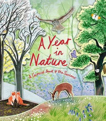 A Year in Nature: A Carousel Book of the Seasons by Maskell, Hazel