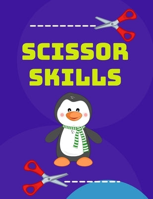 Scissor Skills: Cutting and Pasting for Kids by Gomez, Angelina