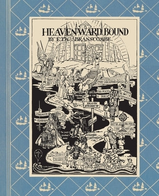 Heavenward Bound by Branscombe, E. T. W.