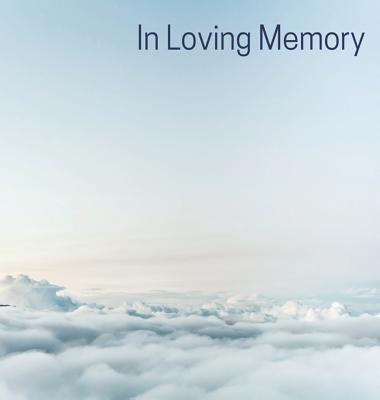 Memorial Guest Book (Hardback cover): Memory book, comments book, condolence book for funeral, remembrance, celebration of life, in loving memory fune by Bell, Lulu and