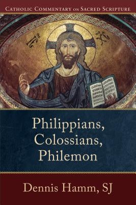 Philippians, Colossians, Philemon by Hamm, Dennis Sj