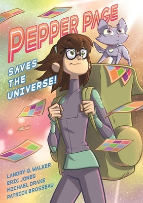 Pepper Page Saves the Universe! by Walker, Landry Q.