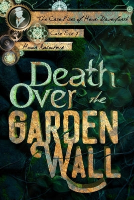 Death Over the Garden Wall by DIL, Ashlee