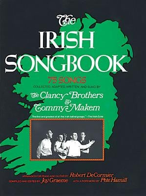 The Irish Songbook: 75 Songs from the Clancy Brothers by The Clancy Brothers