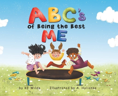 ABC's of Being the Best Me by Wilde, Ke