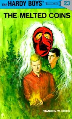 Hardy Boys 23: The Melted Coins by Dixon, Franklin W.