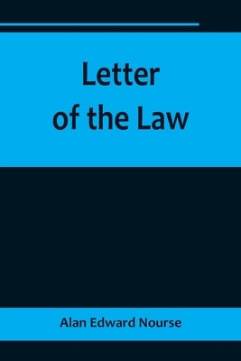 Letter of the Law by Alan Edward Nourse