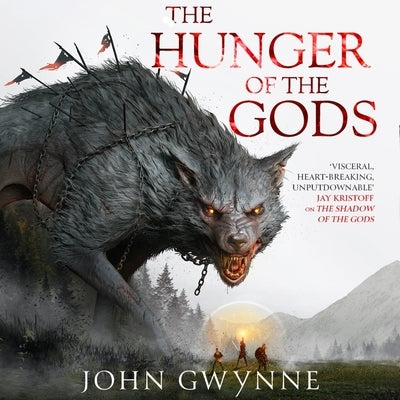 The Hunger of the Gods by Gwynne, John