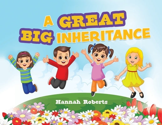 A Great Big Inheritance by Roberts, Hannah