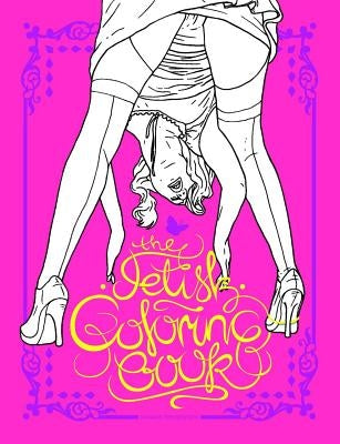 The Fetish Coloring Book by Frederiksen, Magnus