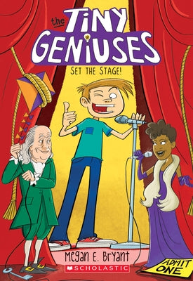 Set the Stage! (Tiny Geniuses #2): Volume 2 by Bryant, Megan E.