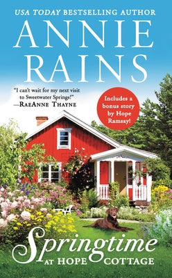 Springtime at Hope Cottage: Includes a Bonus Short Story by Rains, Annie