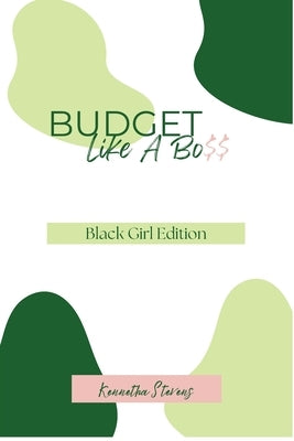 Budget Like A Bo$$ by Stevens