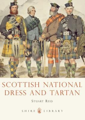 Scottish National Dress and Tartan by Reid, Stuart