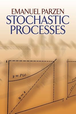 Stochastic Processes by Parzen, Emanuel