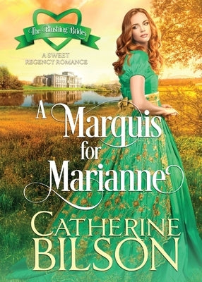 A Marquis For Marianne by Bilson, Catherine