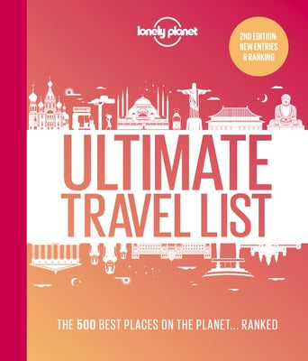 Lonely Planet Lonely Planet's Ultimate Travel List 2: The Best Places on the Planet ...Ranked by Planet, Lonely