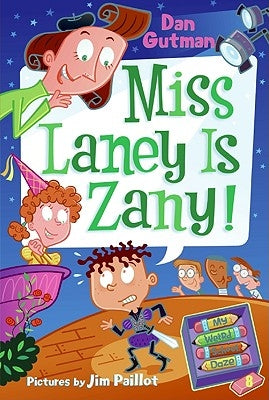 My Weird School Daze #8: Miss Laney Is Zany! by Gutman, Dan