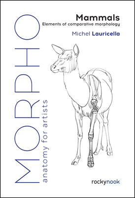 Morpho: Mammals: Elements of Comparative Morphology by Lauricella, Michel