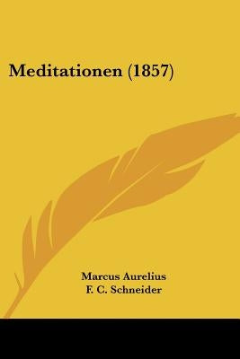 Meditationen (1857) by Aurelius, Marcus