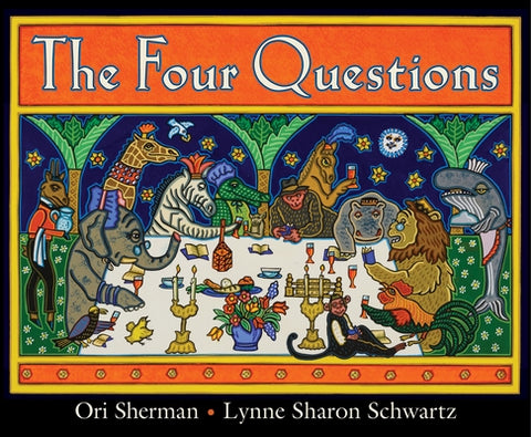 The Four Questions by Schwartz, Lynne Sharon