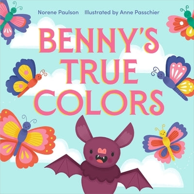 Benny's True Colors by Paulson, Norene