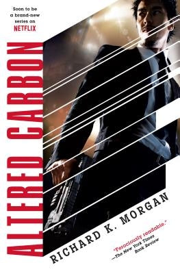 Altered Carbon by Morgan, Richard K.