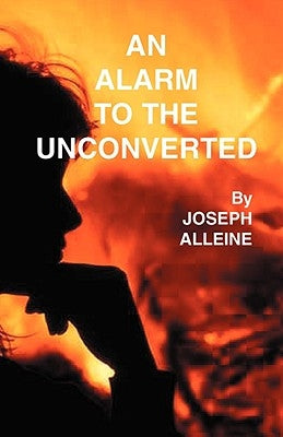 An Alarm to the Unconverted by Alleine, Joseph