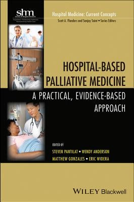 Hospital-Based Palliative Medicine: A Practical, Evidence-Based Approach by Anderson, Wendy