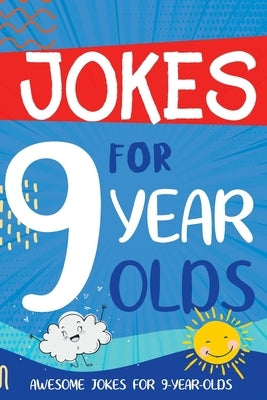 Jokes for 9 Year Olds: Awesome Jokes for 9 Year Olds - Birthday or Christmas Gifts for 9 Year Olds by Summers, Linda
