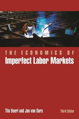 The Economics of Imperfect Labor Markets, Third Edition by Boeri, Tito