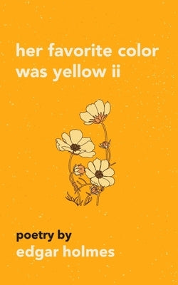 Her Favorite Color Was Yellow II by Holmes, Edgar