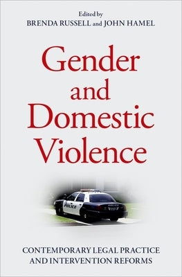 Gender and Domestic Violence: Contemporary Legal Practice and Intervention Reforms by Russell, Brenda