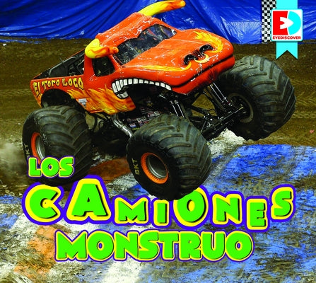 Los Camiones Monstruo (Monster Trucks) by Gilles, Renae