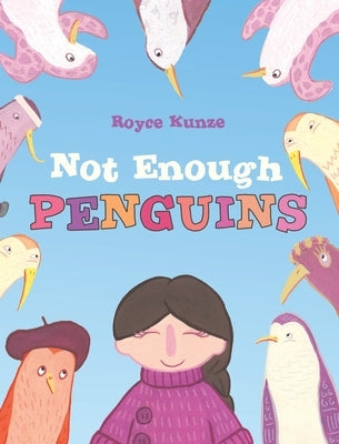 Not Enough Penguins by Kunze, Royce