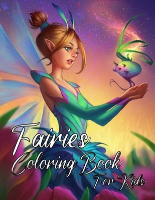 Fairies coloring book for kids: Coloring Book Beautiful Coloring Designs Color, +5 by He27, Mo Ya