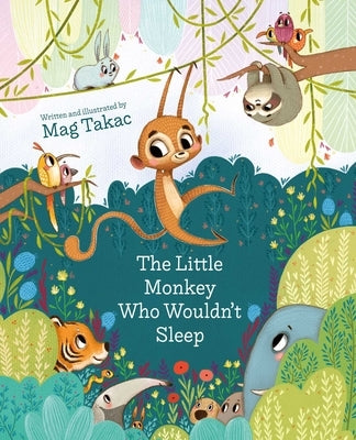 The Little Monkey Who Wouldn't Sleep by Takac, Mag