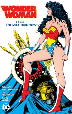 Wonder Woman Book 1: The Last True Hero by Messner-Loebs, William