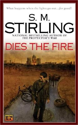 Dies the Fire by Stirling, S. M.